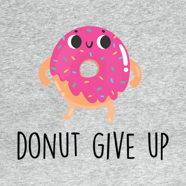 Donut Give Up by quillandivypress